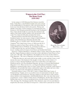 Women in the Civil War: The Home Front[removed]In the summer of 1858 Britannia Peter Kennon rented her home, Tudor Place, to the Pendleton family and went to board in the neighborhood of Georgetown. Only once before ha