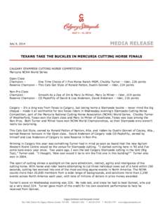 July 9, 2014  MEDIA RELEASE TEXANS TAKE THE BUCKLES IN MERCURIA CUTTING HORSE FINALS