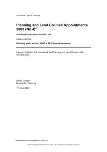 Australian Capital Territory  Planning and Land Council Appointments[removed]No 4)* Disallowable instrument DI2003—125 made under the