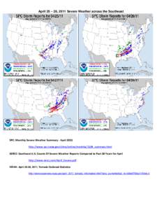 April 25 – 28, 2011 Severe Weather across the Southeast  Storm Prediction Center SPC: Monthly Severe Weather Summary - April 2011 http://www.spc.noaa.gov/climo/online/monthly/1104_summary.html