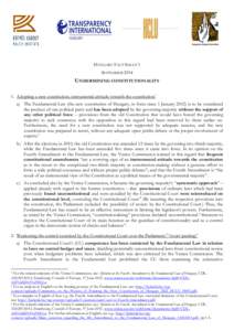 HUNGARY FACT SHEET 1 SEPTEMBER 2014 UNDERMINING CONSTITUTIONALITY 1. Adopting a new constitution; instrumental attitude towards the constitution1 a) The Fundamental Law (the new constitution of Hungary, in force since 1 