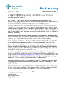Health Advisory Follow AHS_Media on Twitter September 14, 2011  Unapproved tattoo operators ordered to cease practice;