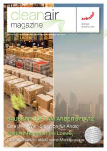 cleanair magazine Eine Informationsbroschüre der Zehnder Group Schweiz AG · Nr[removed]SAUBERE LUFT AM Arbeitsplatz Eine ‚Win-Win‘-Situation für Ahold