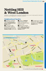©Lonely Planet Publications Pty Ltd[removed]Notting Hill & West London  NOTTING HILL | WESTBOURNE GROVE | HIGH STREET KENSINGTON | EARL’S COURT | WEST BROMPTON | MAIDA VALE |