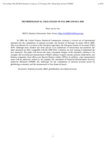 Proceedings 59th ISI World Statistics Congress, 25-30 August 2013, Hong Kong (Session STS040)  METHODOLOGICAL CHALLENGES OF SNA 2008 AND ESA 2010 Peter van de Ven OECD, Statistics Directorate, Paris, France Peter.VANDEVE