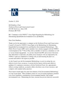 October 31, 2014 Bill Bradbury, Chair Northwest Power and Conservation Council 851 SW Sixth Ave., Suite 1100 Portland, OR[removed]RE: Comments on the NWPCC’s Issue Paper Regarding the Methodology for