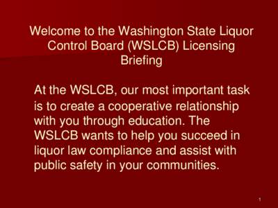 Washington State Liquor Control Board / Liquor license / Bar / Household chemicals / Alcohol laws of Missouri / Delaware Division of Alcohol and Tobacco Enforcement / Alcohol / Alcoholic beverage / Drug culture