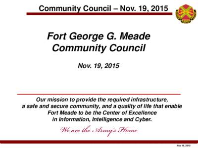 Community Council – Nov. 19, 2015  Fort George G. Meade Community Council Nov. 19, 2015