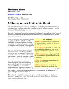 November 4, 2006 Pramit Pal Chaudhuri, Hindustan Times New York, August 23, 2007 First Published: 23:00 IST[removed]US facing reverse brain drain threat