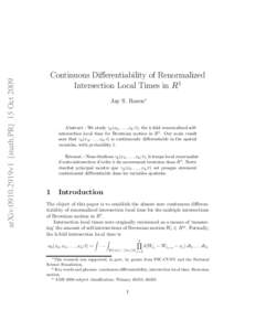 arXiv:0910.2919v1 [math.PR] 15 OctContinuous Differentiability of Renormalized Intersection Local Times in R1 Jay S. Rosen∗