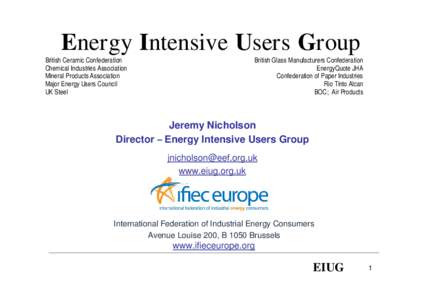 Energy Intensive Users Group British Ceramic Confederation Chemical Industries Association Mineral Products Association Major Energy Users Council UK Steel