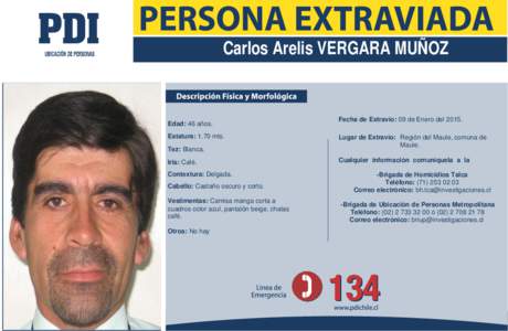 Carlos Arelis VERGARA MUÑOZ  Edad: 46 años. Estatura: 1.70 mts. Tez: Blanca. Iris: Café.