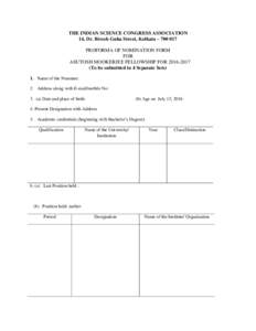 THE INDIAN SCIENCE CONGRESS ASSOCIATION 14, Dr. Biresh Guha Street, Kolkata – PROFORMA OF NOMINATION FORM FOR ASUTOSH MOOKERJEE FELLOWSHIP FORTo be submitted in 4 Separate Sets)