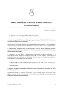 DIFFICULTES POSEES PAR LE MECANISME DE REPRISE SYSTEMATIQUE DES DROITS NON EPUISES Paris, le 14 janvier[removed]Rappels concernant le dispositif des droits rechargeables