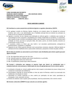 CURSO: BACHARELADO EM DIREITO DISCIPLINA: DIREITO AGRÁRIO CÓD. DISCIPLINA: PROFESSOR (A): EULER SOARES FRANCO PERÍODO DA DISCIPLINA: 9º PERÍODO TURNO: NOITE