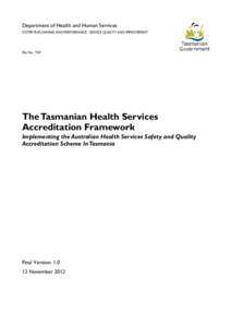Department of Health and Human Services SYSTEM PURCHASING AND PERFORMANCE - SERVICE QUALITY AND IMPROVEMENT File No.: TAF  The Tasmanian Health Services