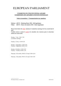 EUROPEAN PARLIAMENT COMMITTEE ON CONSTITUTIONAL AFFAIRS COMMISSION DES AFFAIRES CONSTITUTIONNELLES Notice to members / Communication aux membres  Subject: AFCO – Meeting Dates[removed]8th legislature