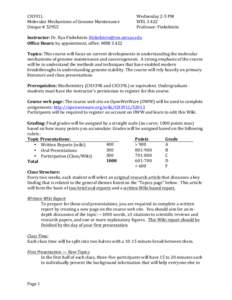 CH391L	
   	
   	
   Wednesday	
  2-­‐5	
  PM	
   Molecular	
  Mechanisms	
  of	
  Genome	
  Maintenance	
   	
   WEL	
  3.422	
  	
  