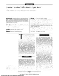 OBSERVATION  Postvaccination Miller Fisher Syndrome Ashkan Shoamanesh, MD; Kristine Chapman, MD; Anthony Traboulsee, MD  Background: Although postvaccination GuillainBarre´ syndrome is commonly reported, there have only