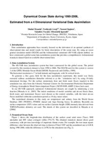 Dynamical Ocean State during, Estimated from a 4 Dimensional Variational Data Assimilation Shuhei Masuda1, Toshiyuki Awaji1,2, Nozomi Sugiura1, Takahiro Toyoda1, Hiromichi Igarashi1 1 Frontier Research Center f