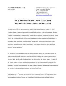 FOR IMMEDIATE RELEASE July 30, 2009 CONTACT: Christopher Kortlander Custer Battlefield Museum Phone: ([removed]