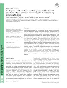 RESEARCH ARTICLE  Host species and developmental stage, but not host social structure, affects bacterial community structure in socially polymorphic bees Quinn S. McFrederick1,2, William T. Wcislo3, Michael C. Hout4 & Ul