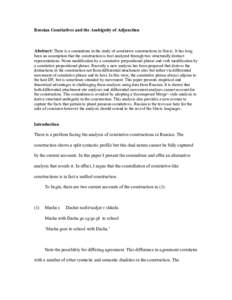 Russian Comitatives and the Ambiguity of Adjunction  Abstract: There is a conundrum in the study of comitative constructions in Slavic. It has long been an assumption that the construction is best analyzed through two st