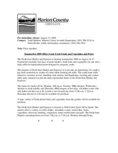 For immediate release: August 17, 2009 Contact: Todd Sheldon, Marion County Juvenile Department, ([removed]or Nelsa Brodie, public information coordinator, ([removed]Note: Flyer attached. Summerfest 2009 Offers
