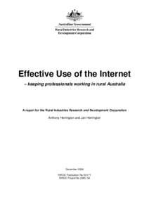 Effective Use of the Internet – keeping professionals working in rural Australia A report for the Rural Industries Research and Development Corporation Anthony Herrington and Jan Herrington