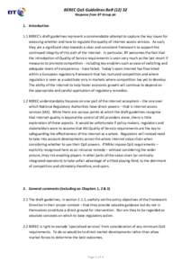 BEREC QoS Guidelines BoRResponse from BT Group plc 1. Introduction 1.1 BEREC’s draft guidelines represent a commendable attempt to capture the key issues for assessing whether and how to regulate the quality o