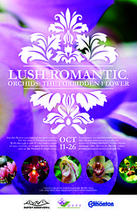 LUSH . ROMANTIC. ORCHIDS: THE FORBIDDEN FLOWER See the flower considered too provocative for the eyes of Victorian women.