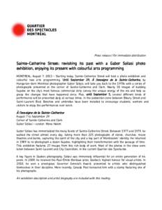 Press release | For immediate distribution  Sainte-Catherine Street: revisiting its past with a Gabor Szilasi photo exhibition, enjoying its present with colourful arts programming MONTREAL, August 7, 2013 – Starting t