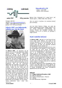 Nieuwsbrief nr.20 uitgave: 1 april 2008 redactie: Arno Schrauwers Bestuur: Arno Schrauwers (vz.), vacant (secr.), Jan Roukens (penn.), Michel Didier, Kees Vermeij.