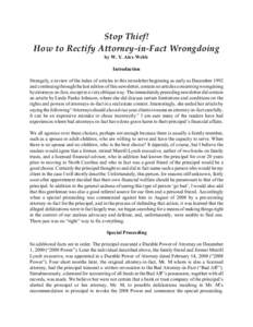 Stop Thief! How to Rectify Attorney-in-Fact Wrongdoing by W. Y. Alex Webb Introduction Strangely, a review of the index of articles to this newsletter beginning as early as December 1992 and continuing through the last e