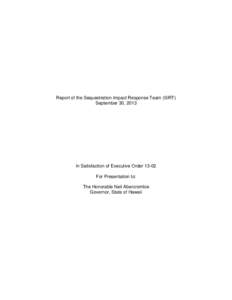 Report of the Sequestration Impact Response Team (SIRT) September 30, 2013 In Satisfaction of Executive Order[removed]For Presentation to: The Honorable Neil Abercrombie