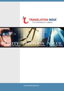 www.TranslationIndia.com  company overview Translation India is a leading e-media company with a remarkable presence world-wide. Translation India has 14+ years of experience in translations and