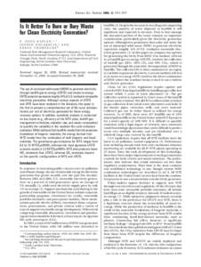 Environ. Sci. Technol. 2009, 43, 1711–1717  Is It Better To Burn or Bury Waste for Clean Electricity Generation? P . O Z G E K A P L A N , * ,† JOSEPH DECAROLIS,‡ AND