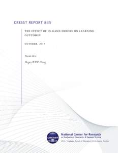 CRESST REPORT 835 THE EFFECT OF IN-GAME ERRORS ON LEARN ING OUTCOMES OCTOBER, 2013