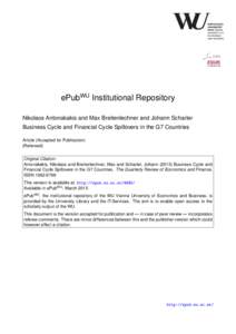 ePubWU Institutional Repository Nikolaos Antonakakis and Max Breitenlechner and Johann Scharler Business Cycle and Financial Cycle Spillovers in the G7 Countries Article (Accepted for Publication) (Refereed) Original Cit