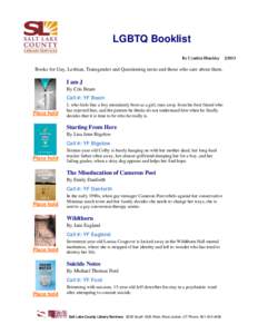 LGBTQ Booklist By Cynthia Hinckley Books for Gay, Lesbian, Transgender and Questioning teens and those who care about them.  I am J