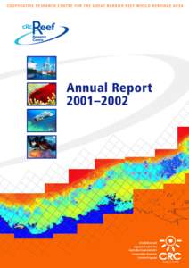 COOPERATIVE RESEARCH CENTRE FOR THE GREAT BARRIER REEF WORLD HERITAGE AREA  Annual Report 2001–2002  Established and