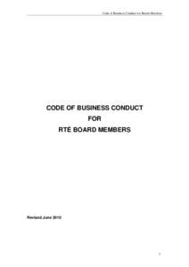 Code of Business Conduct for Board Members  CODE OF BUSINESS CONDUCT FOR RTÉ BOARD MEMBERS