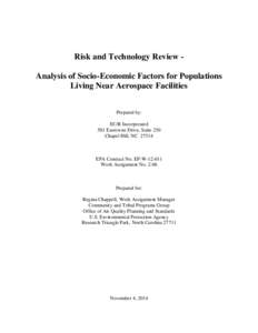 Risk and Technology Review Analysis of Socio-Economic Factors for Populations Living Near Aerospace Facilities Prepared by: EC/R Incorporated 501 Eastowne Drive, Suite 250 Chapel Hill, NC 27514