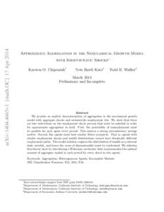 arXiv:1404.4665v1 [math.OC] 17 AprApproximate Aggregation in the Neoclassical Growth Model with Idiosyncratic Shocks∗ Karsten O. Chipeniuk†