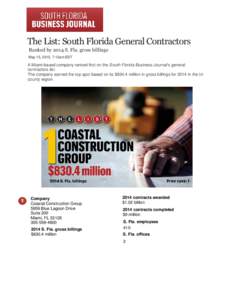 The List: South Florida General Contractors Ranked by 2014 S. Fla. gross billings May 15, 2015, 7:12am EDT  A Miami-based company ranked first on the South Florida Business Journal’s general
