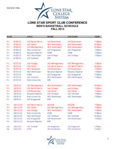 [removed]FINAL  LONE STAR SPORT CLUB CONFERENCE MEN’S BASKETBALL SCHEDULE FALL 2013 DATE