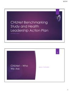 [removed]CHLNet Benchmarking Study and Health Leadership Action Plan JUNE 2014 NHLC