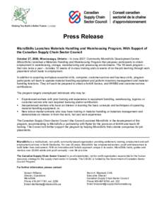 Press Release MicroSkills Launches Materials Handling and Warehousing Program, With Support of the Canadian Supply Chain Sector Council October 27, 2008, Mississauga, Ontario – In June 2007, Community MicroSkills Devel