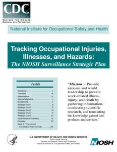 Occupational safety and health / Fatality Assessment and Control Evaluation / Adult Blood Lead Epidemiology and Surveillance / Occupational Safety and Health Administration / National Occupational Research Agenda / State health agency / Health department / Occupational hygiene / Occupational injury / National Institute for Occupational Safety and Health / Safety / Health