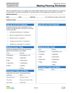 Meeting Center  Meeting Planning Worksheet Use this worksheet to plan your meeting and choose WebEx features that are best suited for your purposes. In the left column, you’ll see a sample plan; on the right (and on th